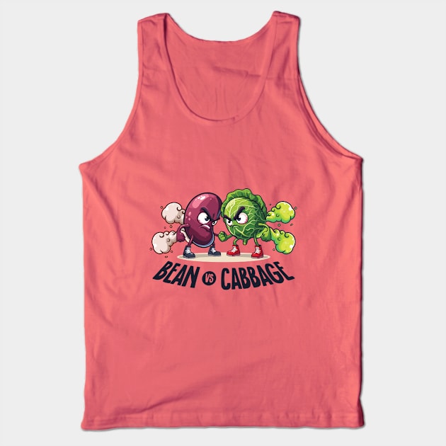 Bean vs Cabbage - The Ultimate Fart Showdown Tank Top by TeeHeeFun